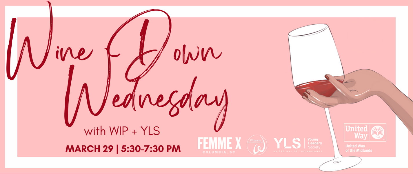 Wine Down Wednesday with YLS + WIP United Way of the Midlands